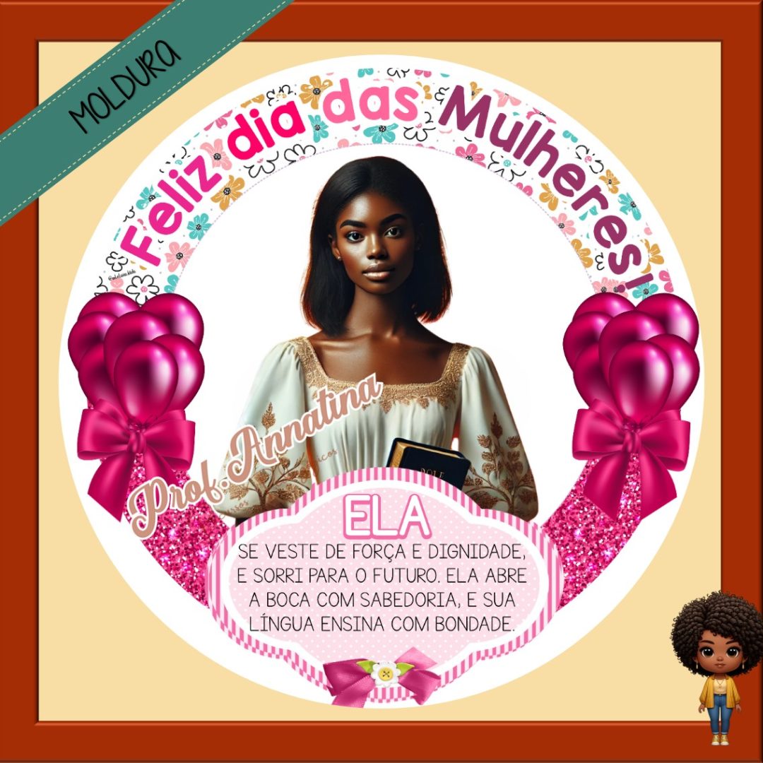 MOLDURA PARA BAMBOLÊ - DIA DA MULHER