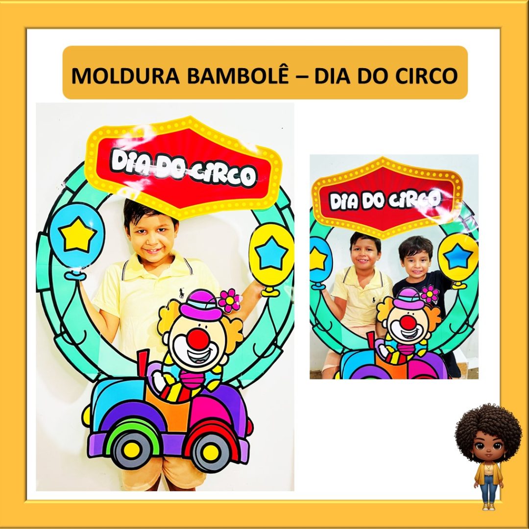 MOLDURA BAMBOLÊ - DIA DO CIRCO
