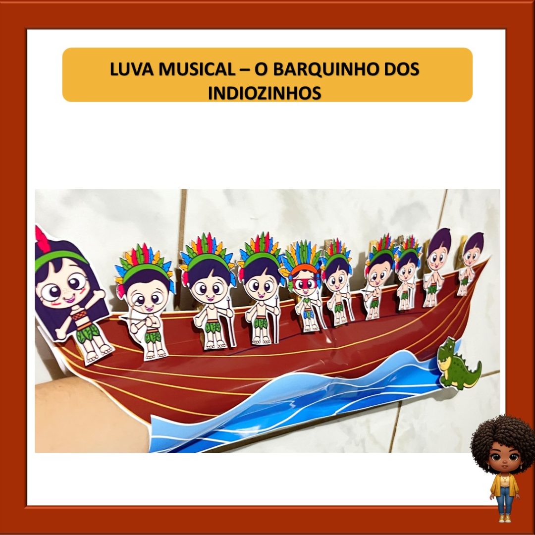 LUVA MUSICAL – O BARQUINHO DOS INDIOZINHOS